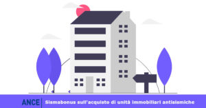 Sismabonus, aggiornata la guida Ance per l'acquisto di immobili antisismici