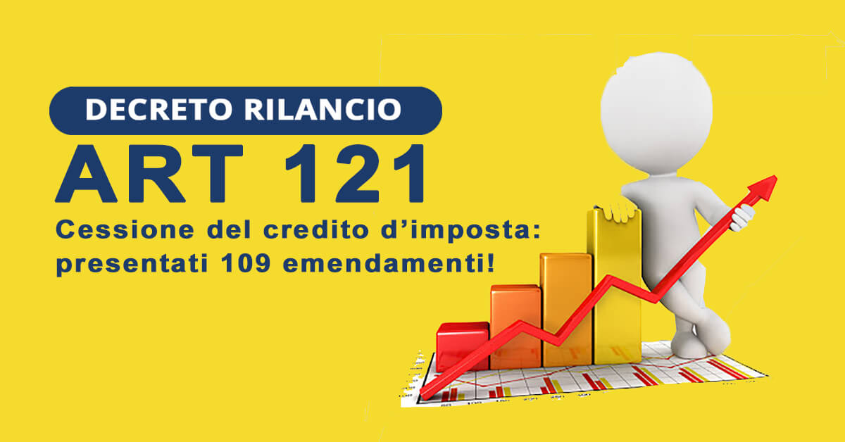 Decreto Rilancio - ART 121 Cessione del credito d’imposta: presentati 109 emendamenti!