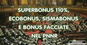 Superbonus 110%, ecobonus, sismabonus e bonus facciate nel PNNR